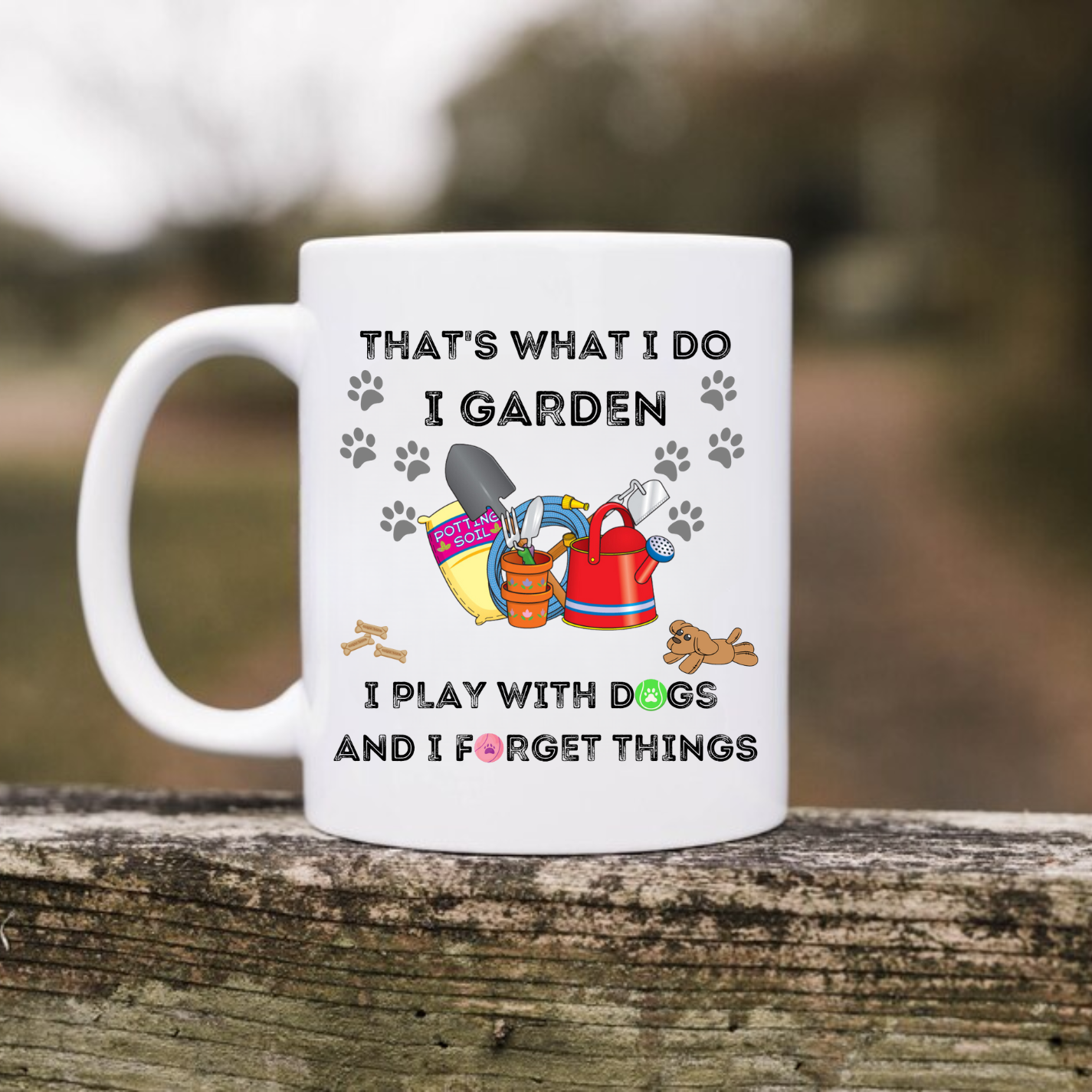 I Garden, Play with Dogs and Forget Things Mug, Mothers Day Mug, Fun Hobbies Mug
