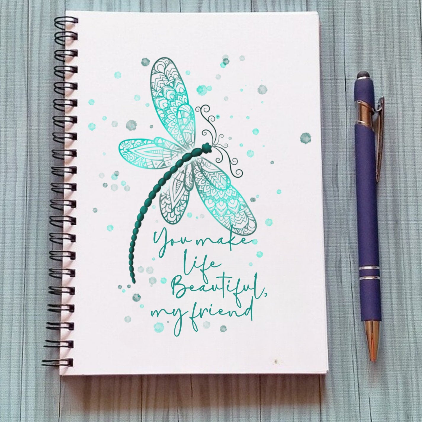 Dragonfly Journal, Dragonfly Notebook, You make life Beautiful Journal, 5X7 Notebook, 5X7 Journal