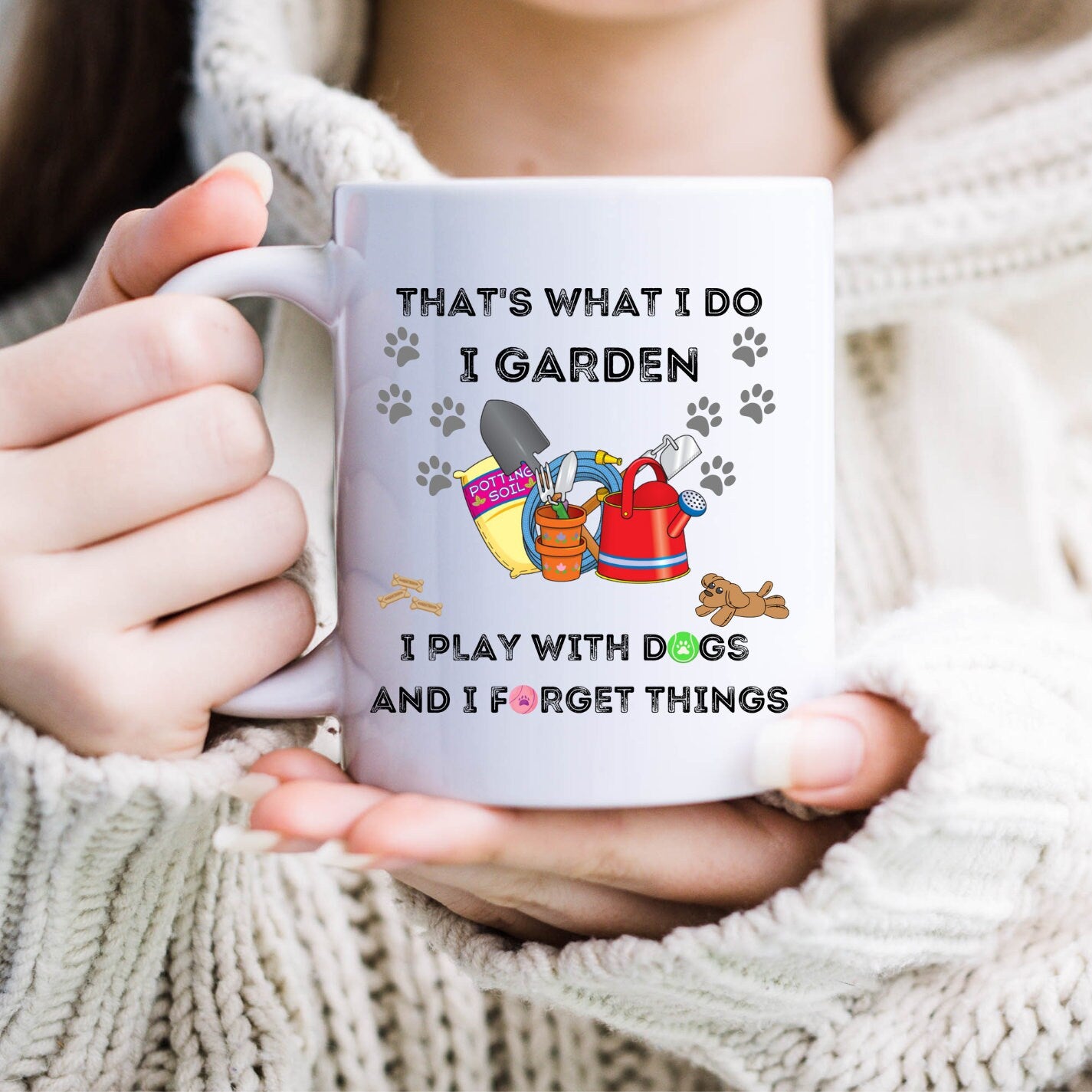 I Garden, Play with Dogs and Forget Things Mug, Mothers Day Mug, Fun Hobbies Mug