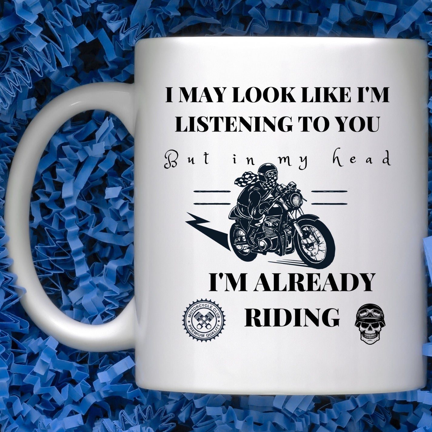 Already Riding, Motorcycle, Sarcastic, Fun, 11 oz, 15 oz, Coffee, Mug