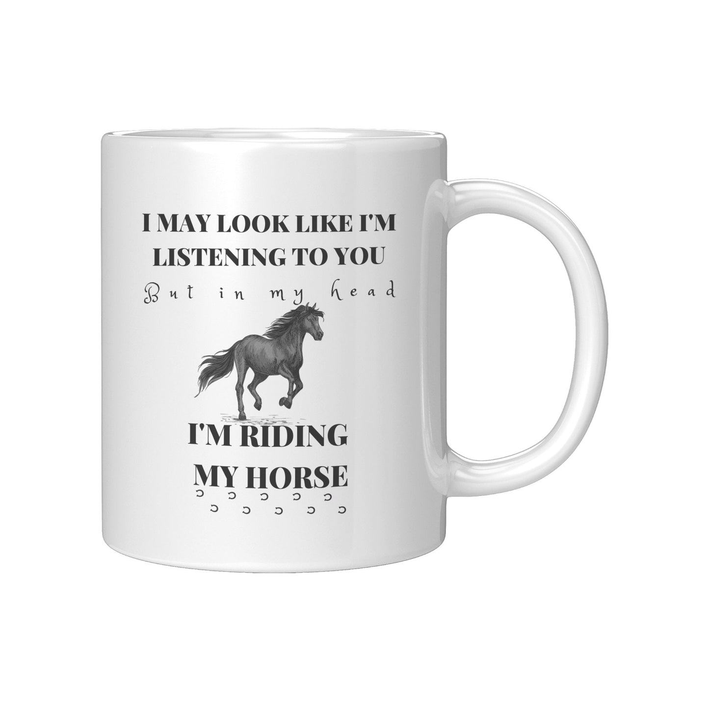 Riding my Horse, Coffee, Mug, Horse, Sarcastic, Fun