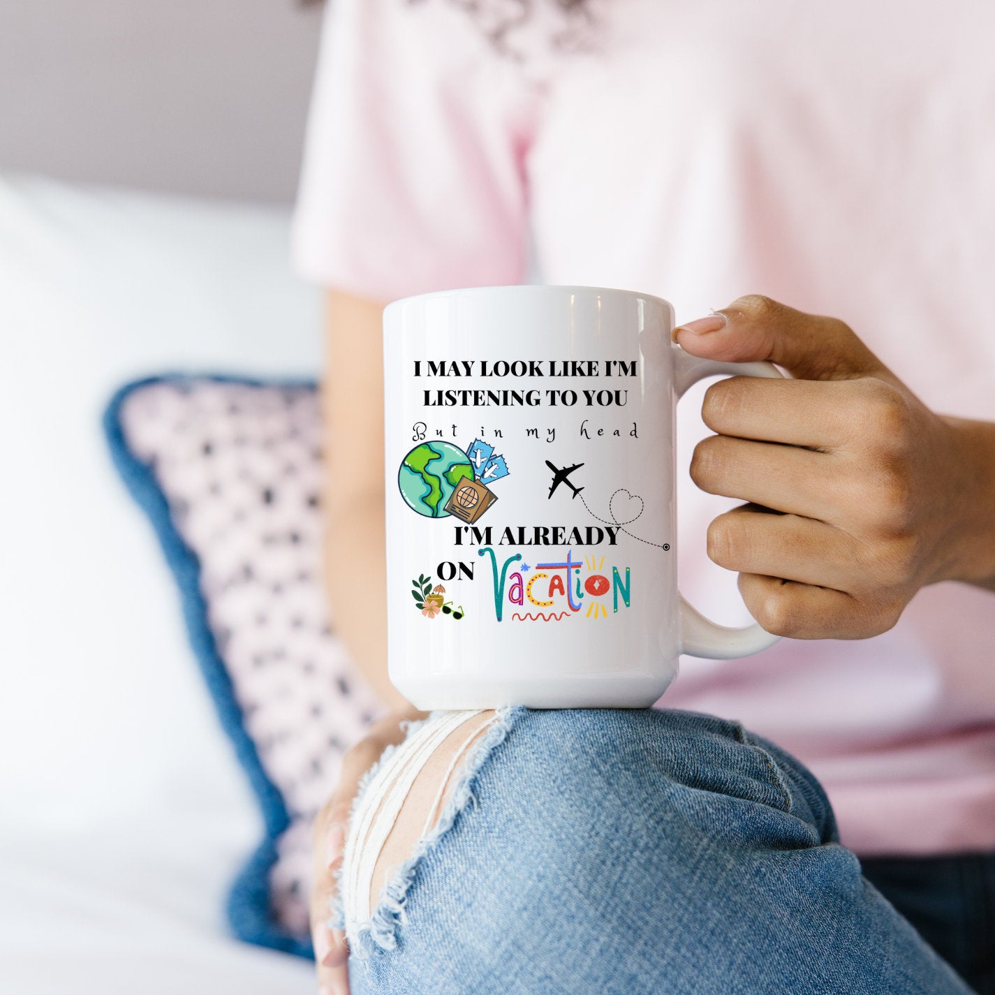 I'm Already on Vacation, Mug, 11 oz, 15 oz, Fun, Sarcastic, Coffee Mug
