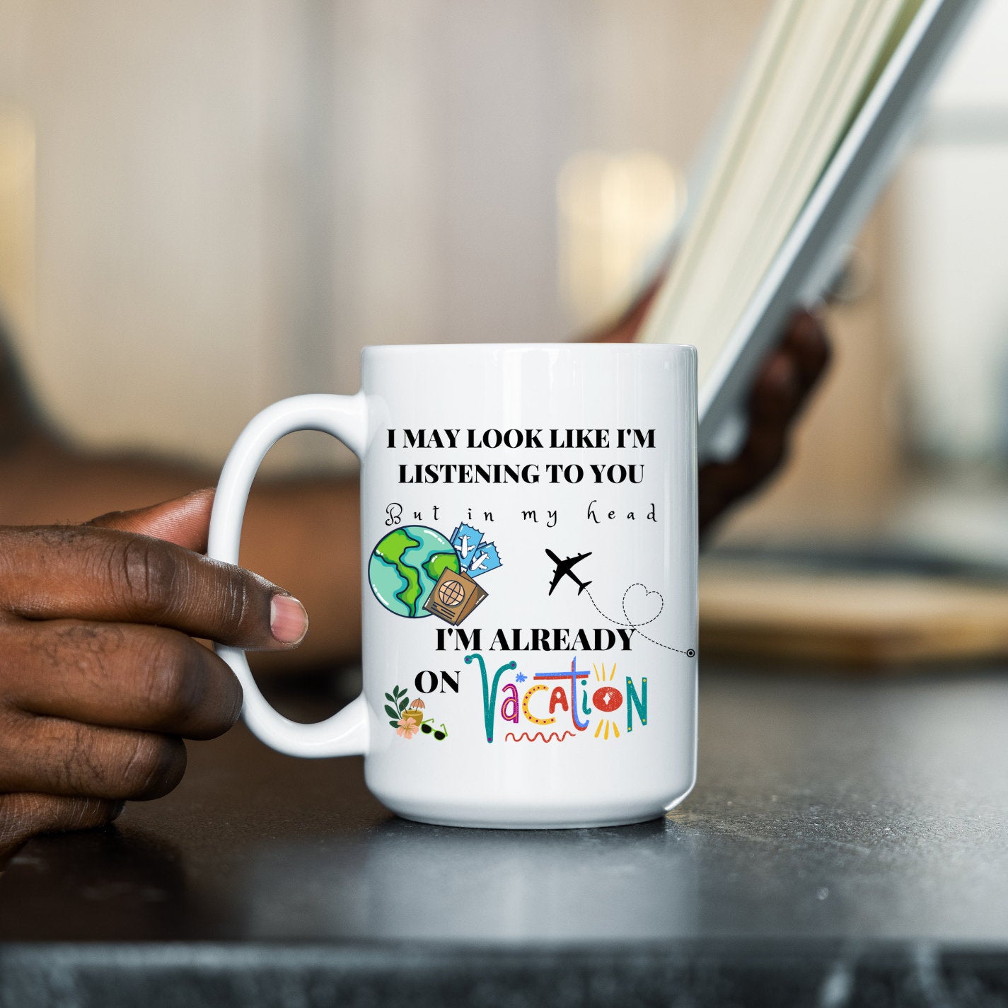 I'm Already on Vacation, Mug, 11 oz, 15 oz, Fun, Sarcastic, Coffee Mug