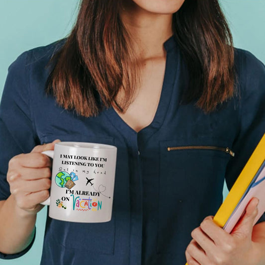 I'm Already on Vacation, Mug, 11 oz, 15 oz, Fun, Sarcastic, Coffee Mug